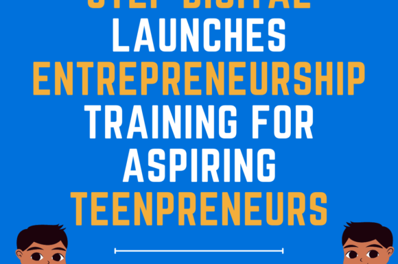 Step Digital Launches Entrepreneurship Training For Aspiring Teenpreneurs